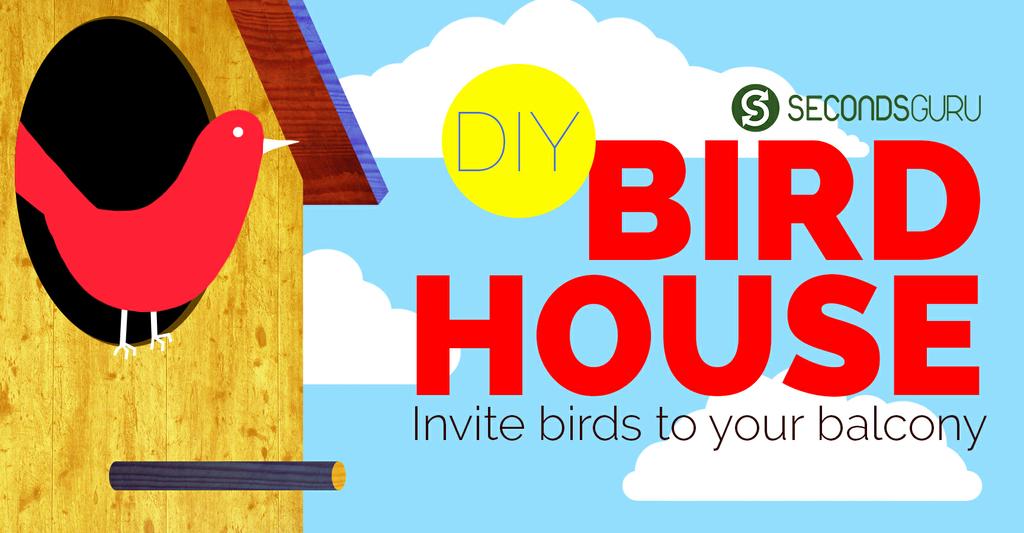 DIY Birdhouse- More Birds in your backyard
