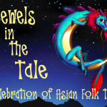Events| Jewels in the Tale: Children's theatre- Discover some fascinating insights into Asia’s colourful heritage of folk tales with iTheatre’s Jewels in the Tale production. An energetic physical theatre, with masks, puppetry, fun, colour and music this show promises to be a hit with young ones and adults alike.