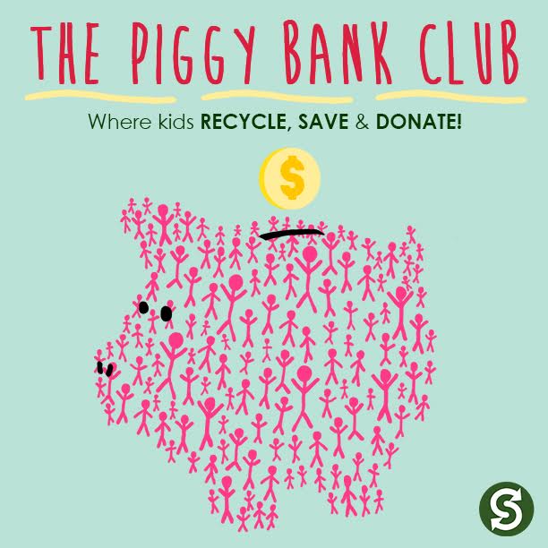 Piggy Bank club where kids learn to recycle, save and donate