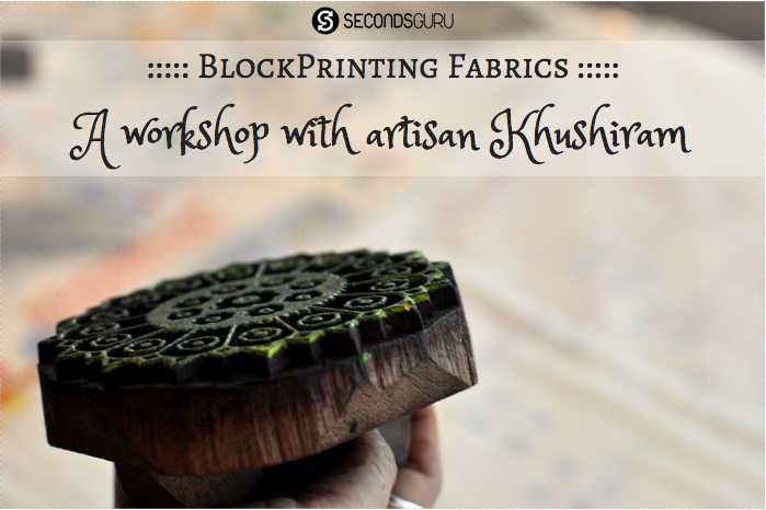 Blockprinting fabrics | Workshop with artisan Khushiram